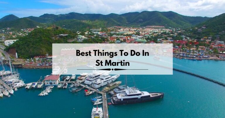 Best Things To Do In St Martin