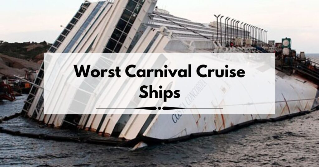 Worst Carnival Cruise Ships