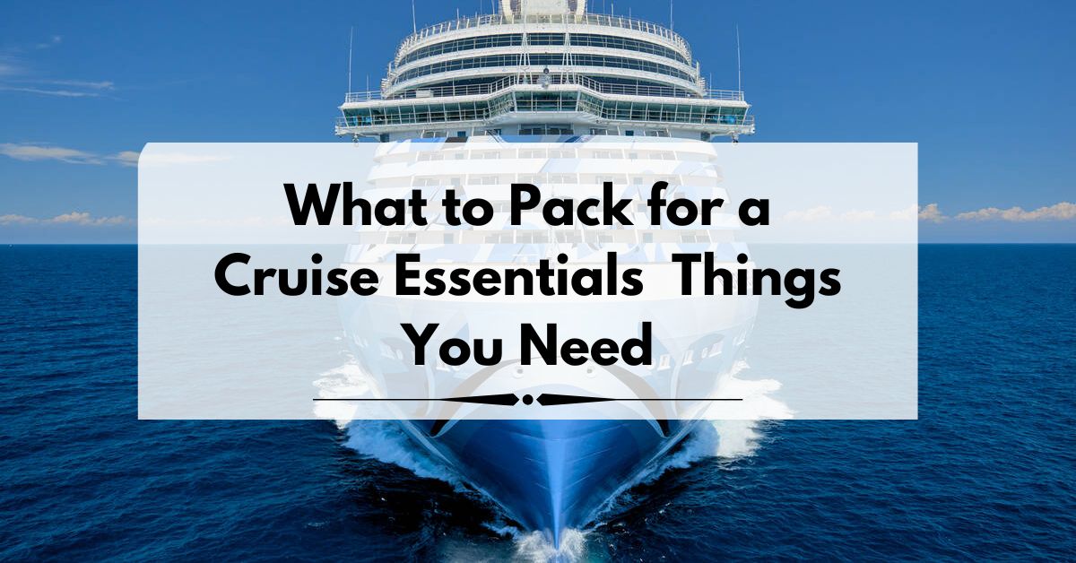 Cruise Essentials